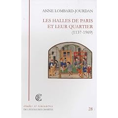 Les Halles de Paris et leur quartier (1137-1969)