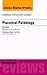 Placental Pathology, An Issue of Surgical Pathology Clinics (Volume 6-1) (The Clinics: Surgery, Volume 6-1)