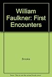 William Faulkner : first encounters