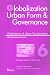 Globalization, Urban Form & Governance: Globalization & Urban Transformation (Alfa-Ib...