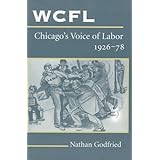 WCFL, Chicago's Voice of Labor, 1926-78 (History of Communication)