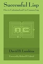 Successful Lisp. How to Understand and Use Common Lisp