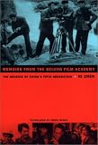 Memoirs from the Beijing Film Academy: The Genesis of China's Fifth Generation (Asia-Pacific)