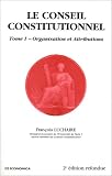 Revue Economica  / Le conseil constitutionnel tome 1 Organisation et attributions