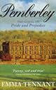 Pemberley: Or Pride and Prejudice Continued