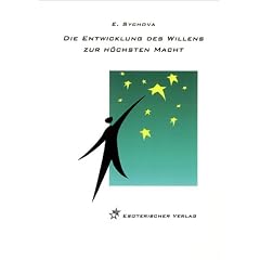 Die Entwicklung des Willens zur h�chsten Macht
