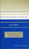 The Rowman & Littlefield Guide to Writing with Sources