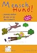 Mensch Hund!. ... warum ziehst du nur so an der Leine?!