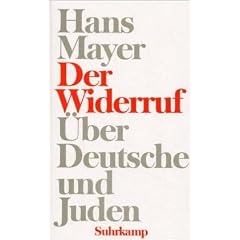 Der Widerruf. �ber Deutsche und Juden