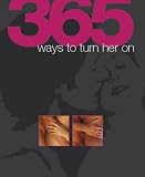 365 Ways to Turn Him/Her On (Dk)