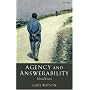 Agency and Answerability: Selected Essays