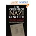 The Origins of Nazi Genocide: From Euthanasia to the Final Solution