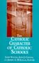 The Catholic Character of Catholic Schools