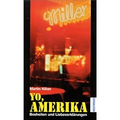 Yo, Amerika. Bosheiten und Liebeserkl�rungen.