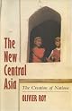 New Central Asia: The Creation of Nations: The Creation of Nations