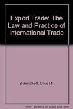 The export trade : the law and practice of international trade