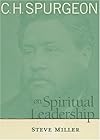 C.H. Spurgeon on Spiritual Leadership