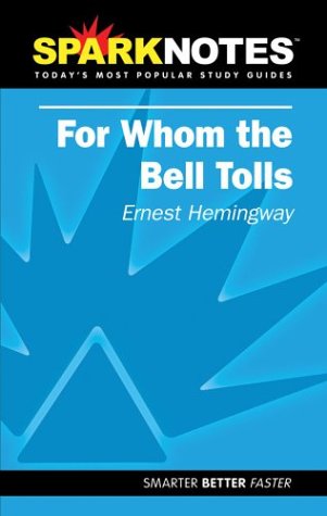 Spark Notes: For Whom the Bell Tolls (Sparknotes Literature Guides): For Whom the Bell Tolls (Sparknotes Literature Guides)