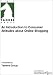 An Introduction to Consumer Attitudes about Online Shopping