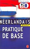 N�erlandais d�butant : Pratique de base