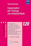 Produkt-Bild: Organisation der Pr&uuml;fung von Arbeitsmitteln, m. CD-ROM: Normgerechte, rechtssichere Pr&uuml;fung elektrischer Ger&auml;te und Maschinen nach BetrSichV unter ... DIN VDE 0701-0702, DIN EN 62353 (VDE 0751-1)