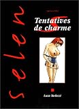 Selen, tome 9: Tentatives de charme