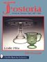 Fostoria: Serving the American Table 1887-1986 (A Schiffer Book for Collectors)