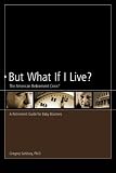 But What If I Live?: The American Retirement Crisis