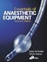 Essentials of Anaesthetic Equipment