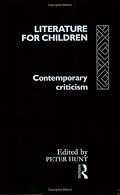 Literature for Children: Contemporary Criticism