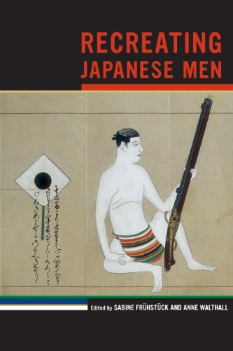 Recreating Japanese Men (Asia: Local Studies / Global Themes)