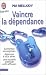 Books : Vaincre la dépendance