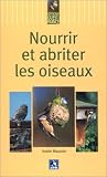 Revue Ouest-France  / Nourrir et abriter les oiseaux
