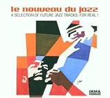 Revue Artistes Divers  / Le Nouveau du Jazz - A Selection Of Future Jazz Tracks For Real