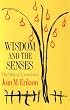 Wisdom and the Senses: The Way of Creativity