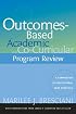Outcomes-Based Academic and Co-Curricular Program Review: A Compilation of Institutional Good Practices