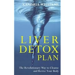 The Liver Detox Plan: The Revolutionary Way to Cleanse and Revive Your Body