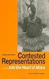 Contested Representations: Revisiting Into the Heart of Africa