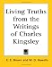 Living Truths from the Writings of Charles Kingsley