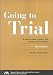 Books : Going to Trial: A Step-by-Step Guide to Trial Practice and Procedure, Second Edition