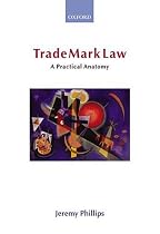 Trade Mark Law: A Practical Anatomy