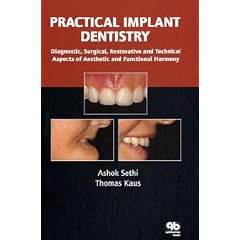 Practical Implant Dentistry: Diagnostic, Surgical, Restorative and Technical Aspects of Aesthetic and Functional Harmony