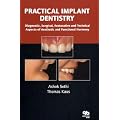 Practical Implant Dentistry: Diagnostic, Surgical, Restorative and Technical Aspects of Aesthetic and Functional Harmony
