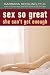 Books : Sex So Great She Can't Get Enough