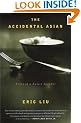 The Accidental Asian: Notes of a Native Speaker