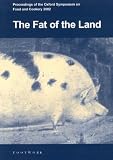 Review Footwork  / Fat of the Land: Proceedings of the 2002 Oxford Symposium on Food and Cookery