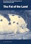 The Fat of the Land: Proceedings of the 2002 Oxford Symposium on Food (None)