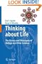 Thinking about Life: The history and philosophy of biology and other sciences