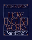 How English Works: A Grammar Handbook with Readings