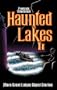 Haunted Lakes II: More Great Lakes Ghost Stories